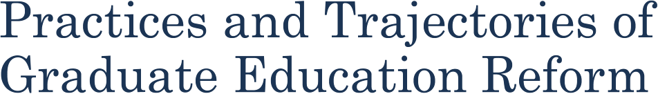 Practices and Trajectories of Graduate Education Reform